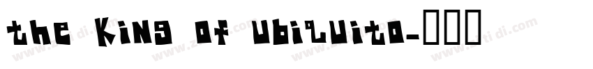 THE KING OF UBIQUITO字体转换 THE KING OF UBIQUITO字体转换